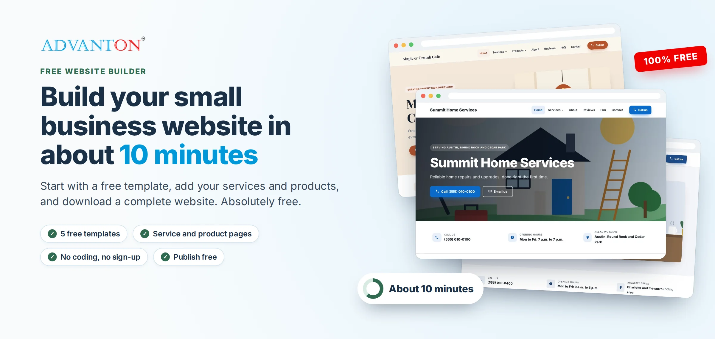 Build your small business website in about 10 minutes with Advanton's free website builder and 5 free templates